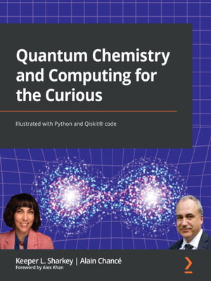 cover image of Quantum Chemistry and Computing for the Curious
